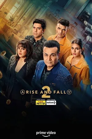 Rise and Fall 2026 Season 2 Hindi Audio [EP - 14 ADDED]